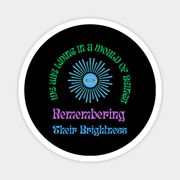 Beings Remembering Brightness Magnet by MiracleROLart